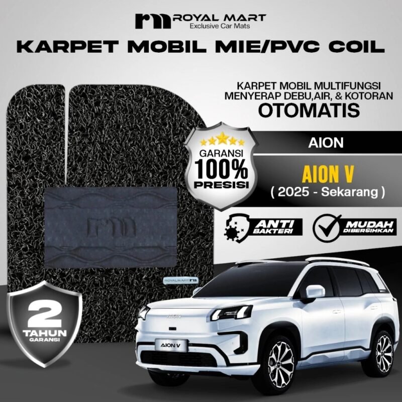 ROYAL MART Karpet Mobil Mie Premium Aion V 2025-Sekarang Full Set Bergaransi