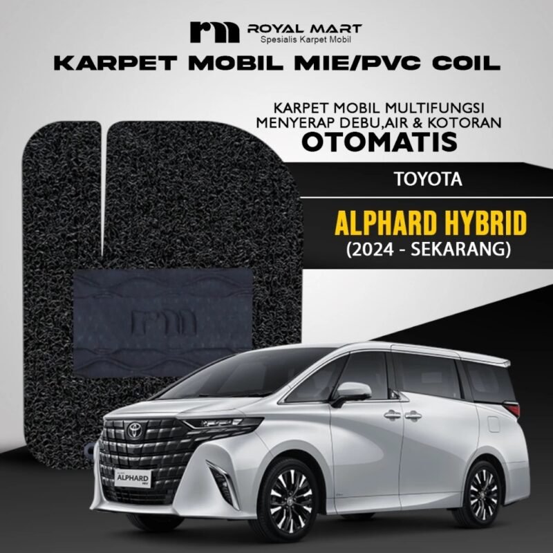 ROYAL MART Karpet Mobil Mie Premium Alphard Hybrid 2024-Sekarang Full Set Bergaransi